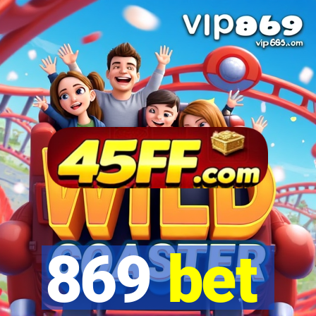 869 bet